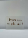 Plexi " Laissez-nous un petit mot! "